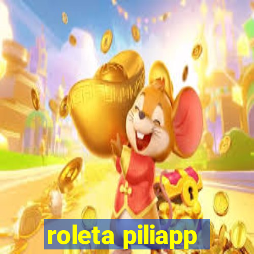 roleta piliapp